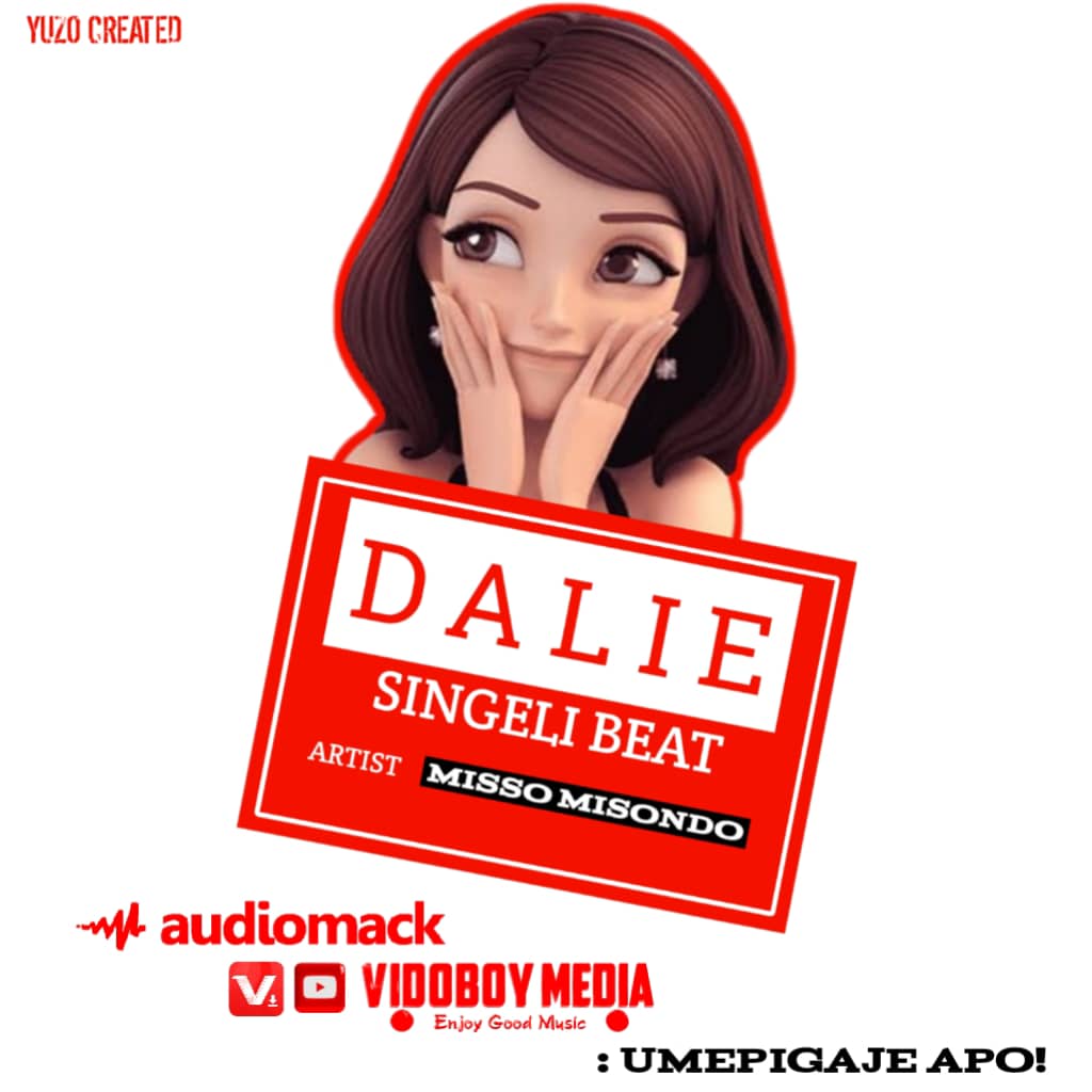 Misso Misondo – Dalie Singeli Beat
