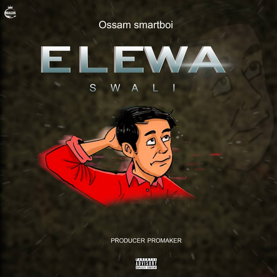 Ossam Smartboi – Elewa swali