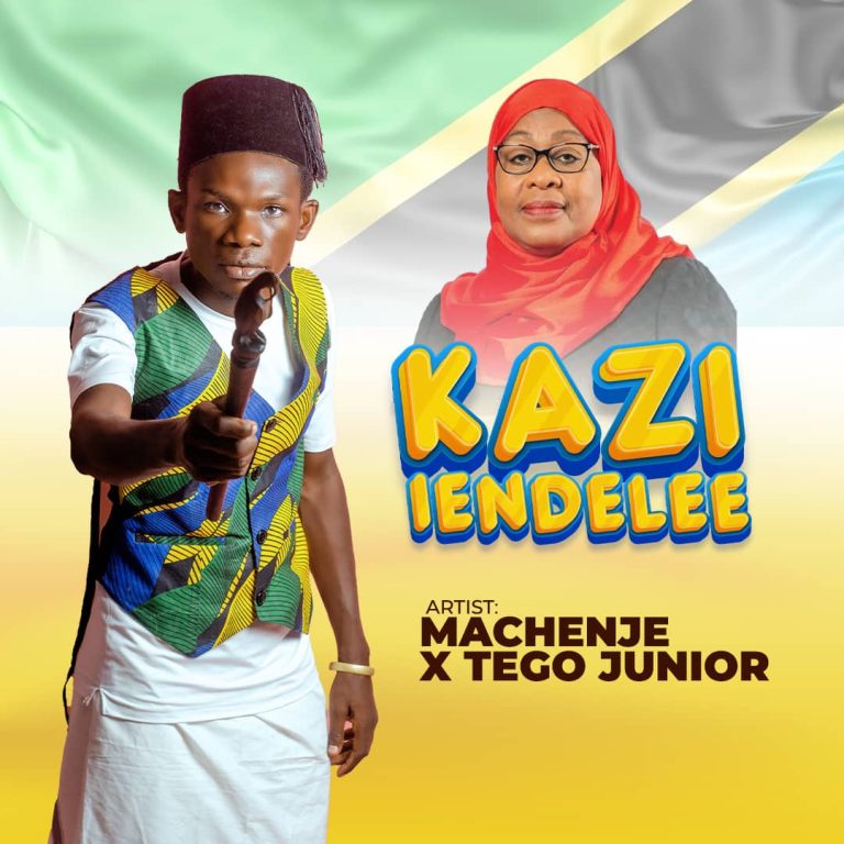 Machenje Ft. Teggo Junior – Kazi Iendelee