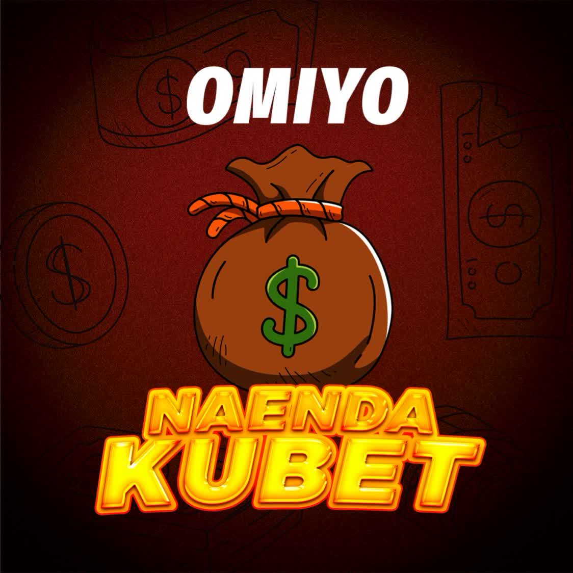 Omiyo – Naenda Kubet