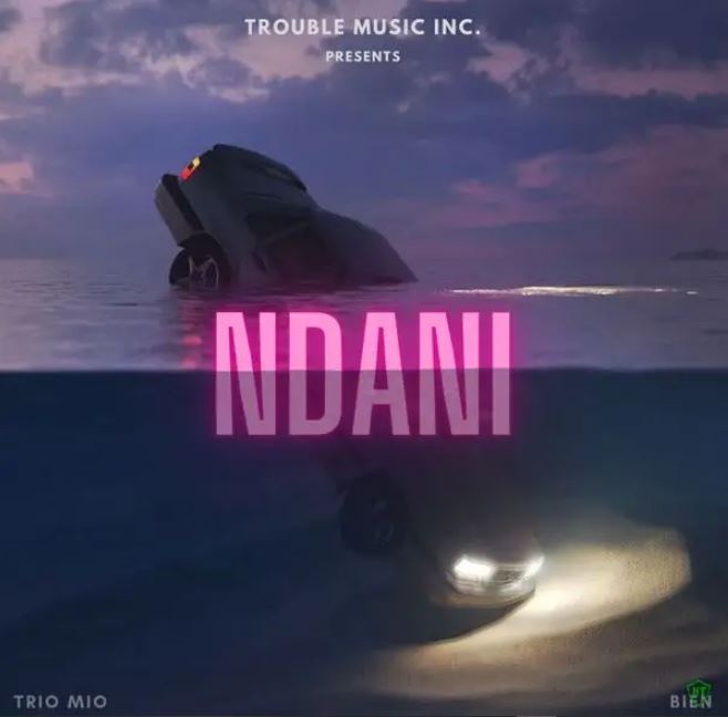 Trio Mio ft Bien – Ndani