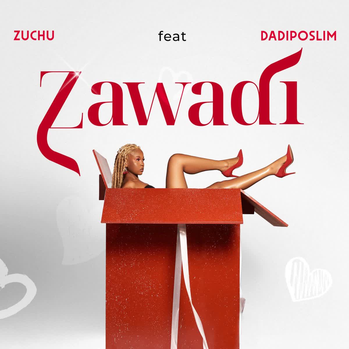 Zuchu Ft. Dadiposlim – Zawadi