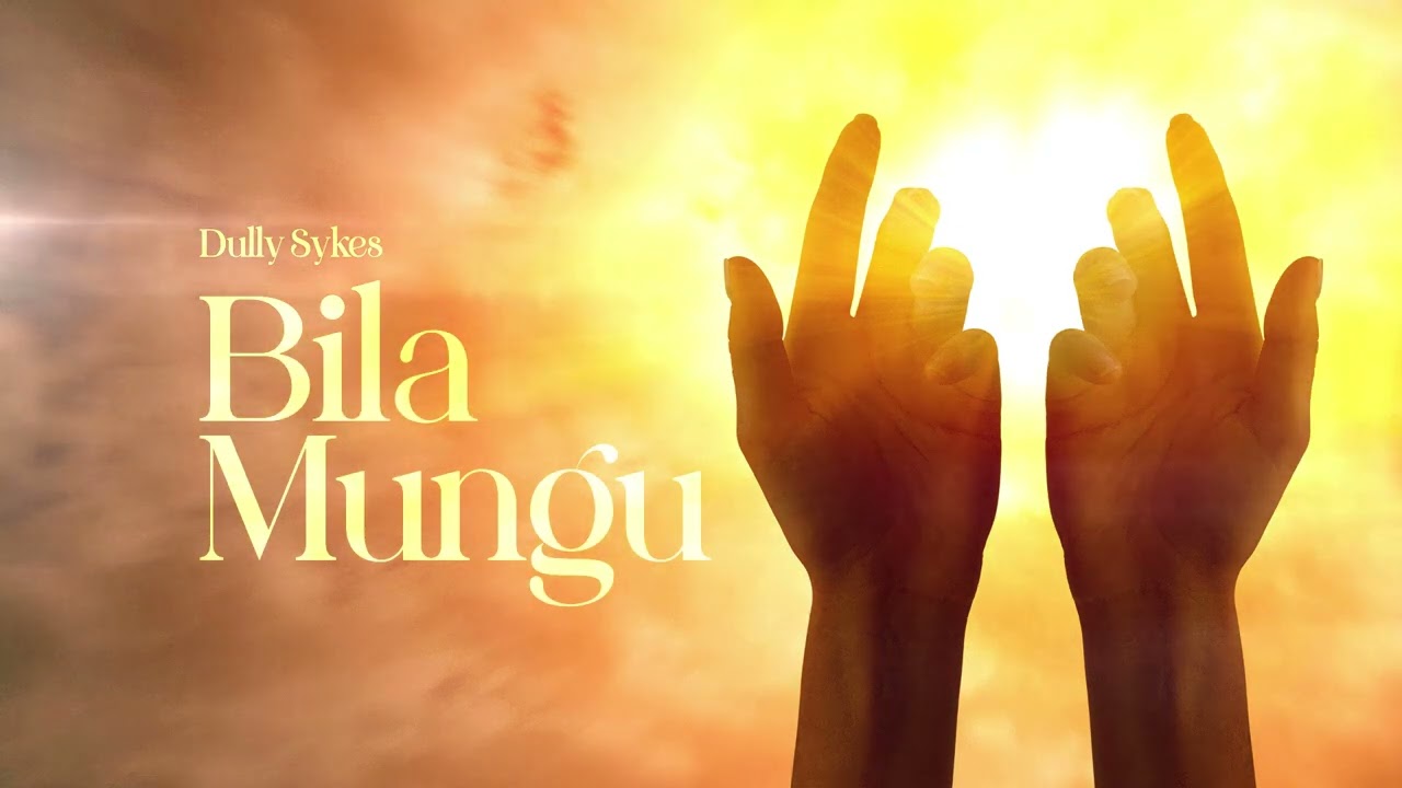Dully Sykes – Bila Mungu