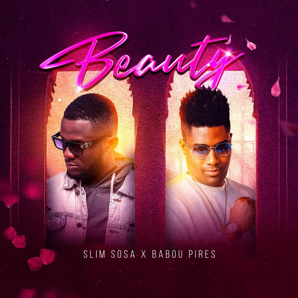Slim Sosa X Babou Pires – Beauty