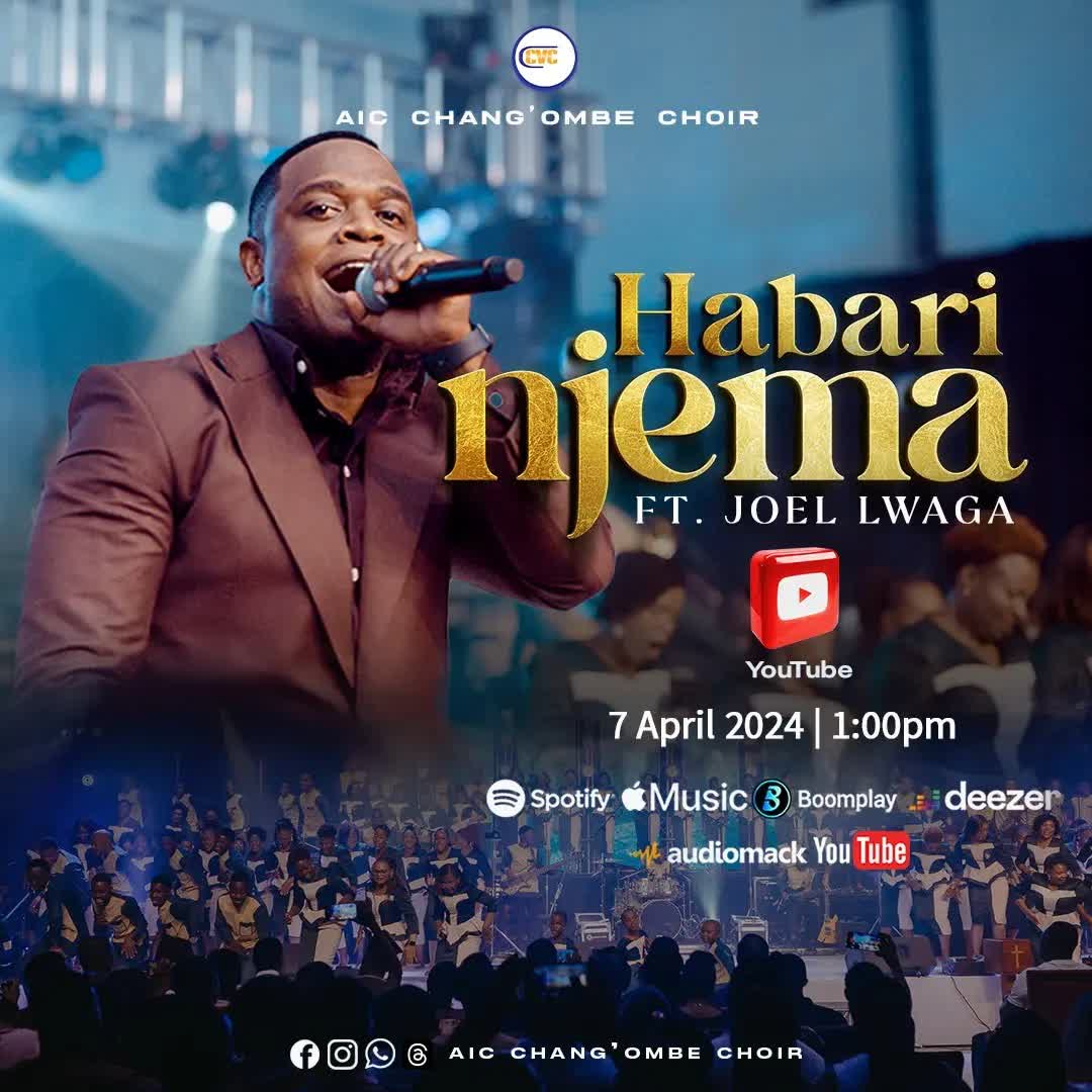 Stream & Download AIC Chang’ombe Choir (CVC) ft. Joel Lwaga – Habari Njema
