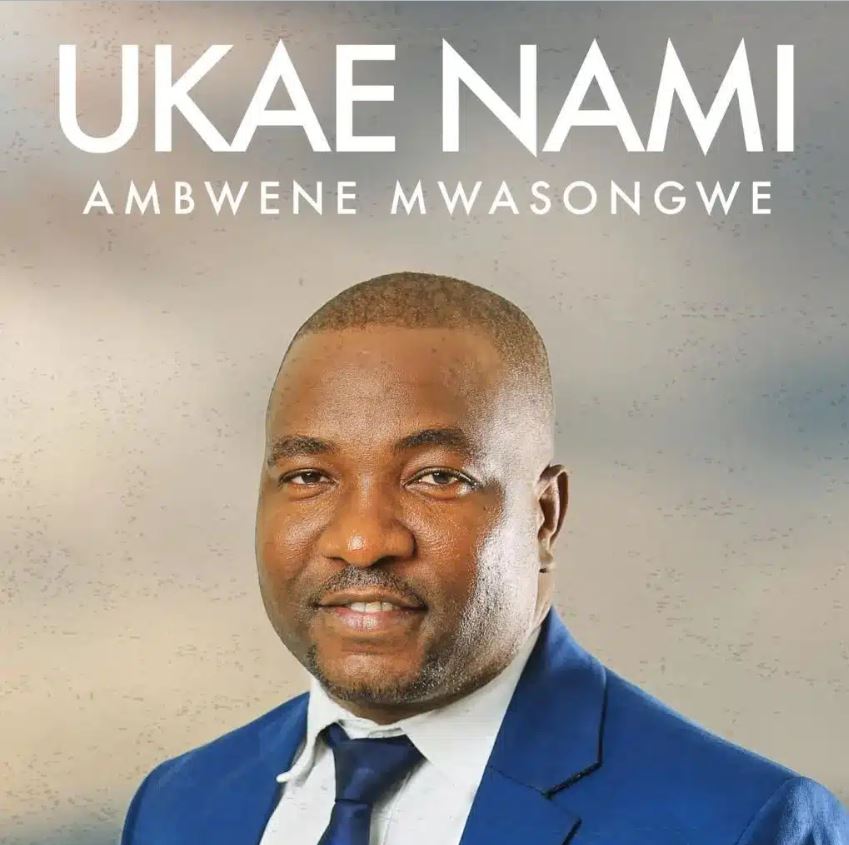 Ambwene Mwasongwe – Ukae Nami