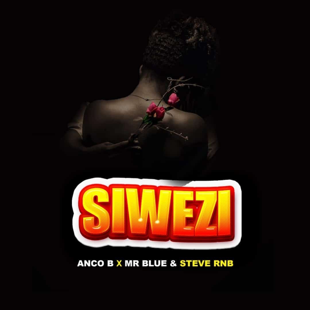 Stream Anco b Ft. Mr blue x Steve RNB – Siwezi