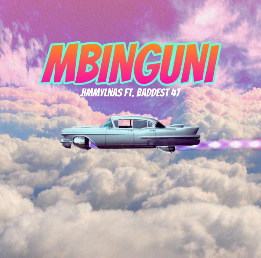 Baddest 47 & Jimmylnas – Mbinguni
