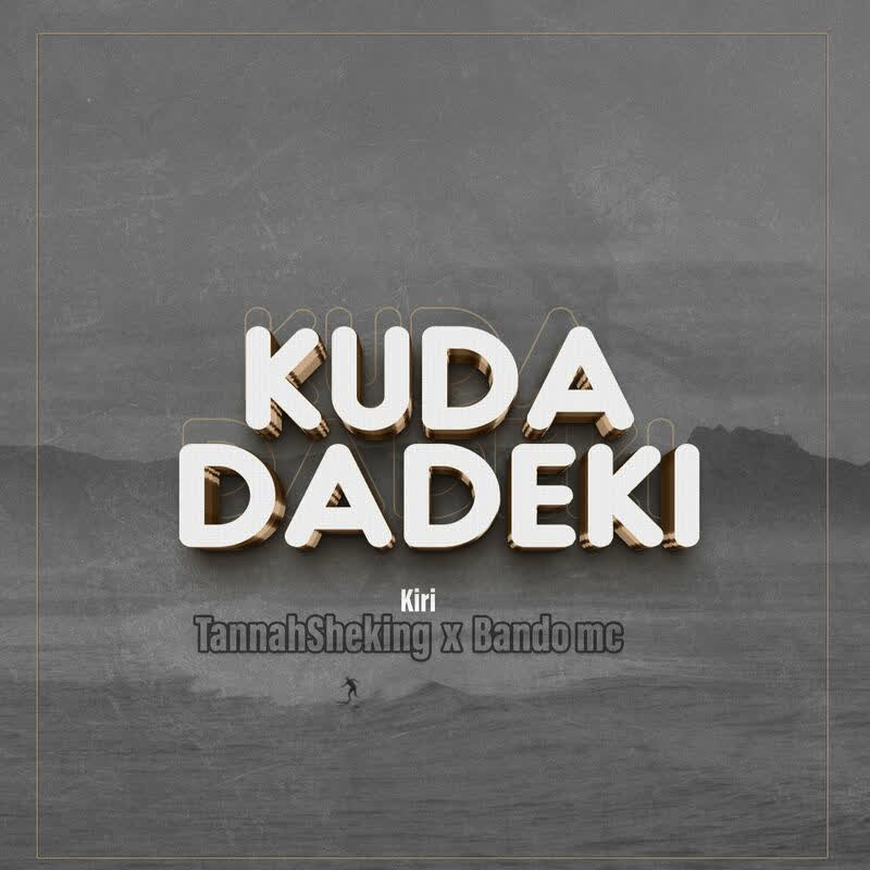 Stream & Download Kiri, Tannah SheKING, Bando MC – Kudadeki