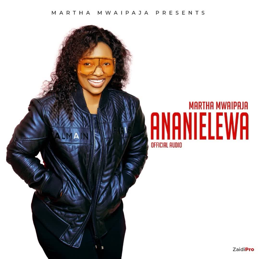 Martha Mwaipaja – Ananielewa