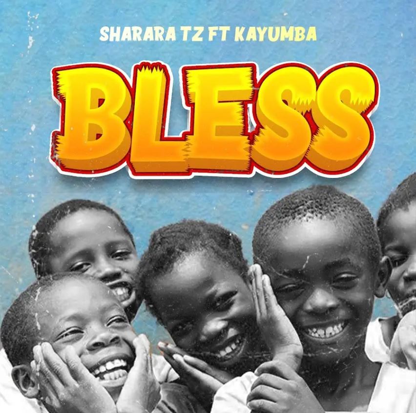 Sharara ft Kayumba – Bless