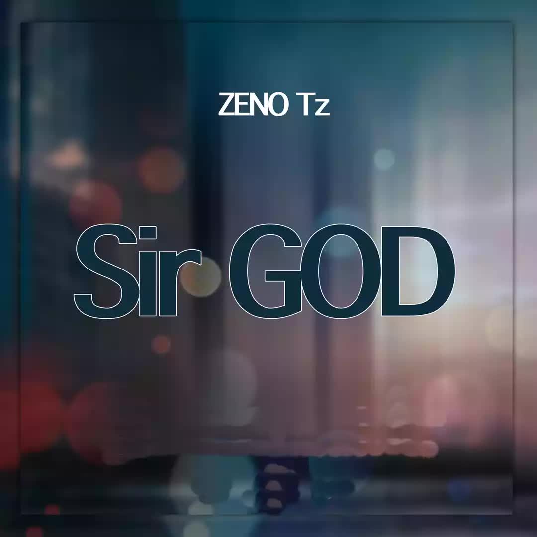 Zeno Tz – Sir God