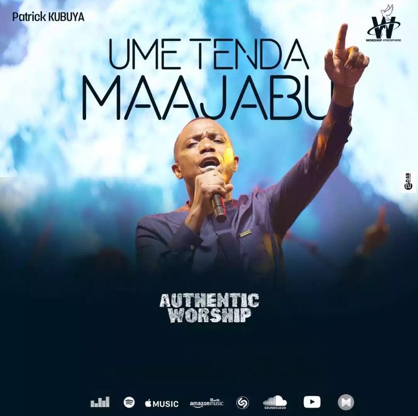Patrick Kubuya – Umetenda Maajabu