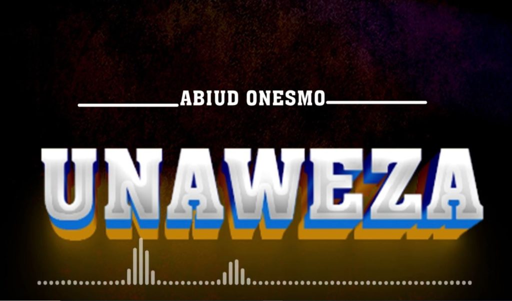 Abiud Onesmo – Unaweza