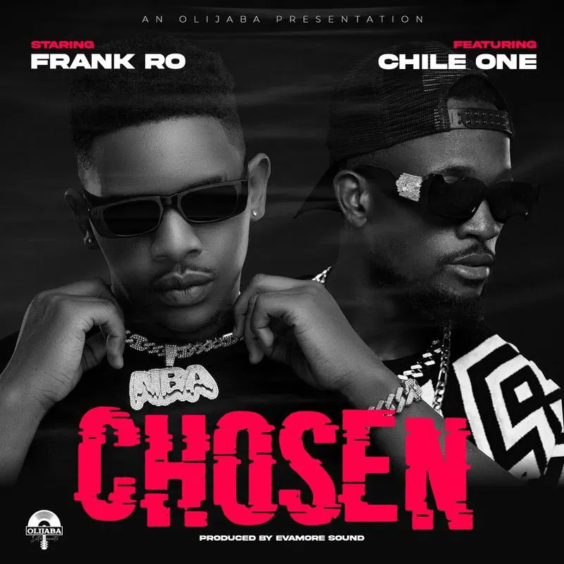 Frank Ro Ft. Chile One Mr Zambia – Chosen