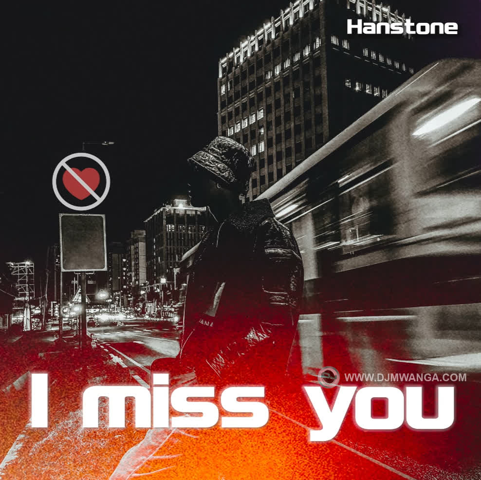 Hanstone – I Miss You