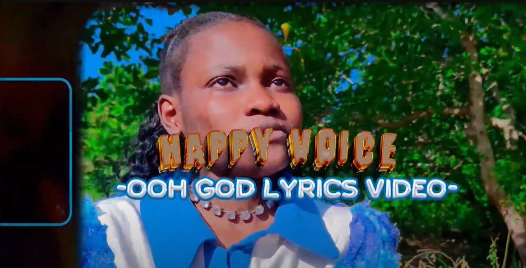 Video | Happy Voice – Ooh God
