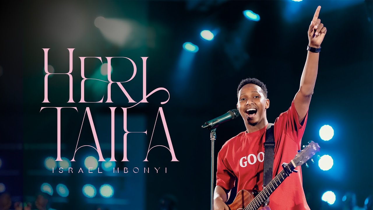 Israel Mbonyi – Heri Taifa