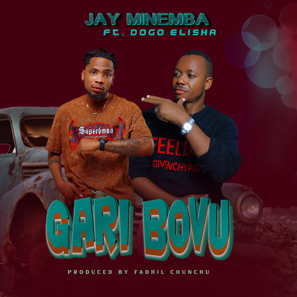 Stream & Download Jay Minemba Ft. Dogo Elisha – Gari bovu