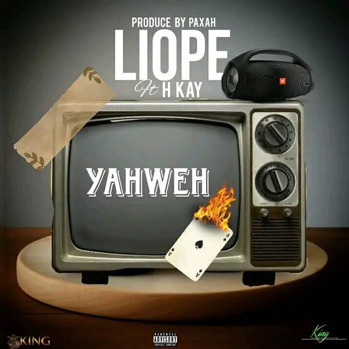 Liope Ft. H Kay – Yahweh