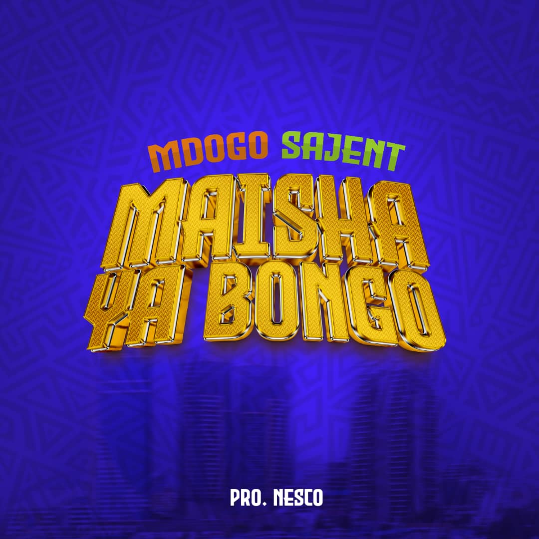 Mdogo Sajent – Maisha ya Bongo