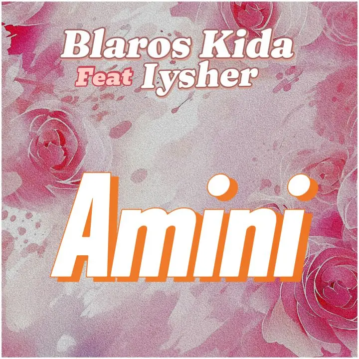 Stream & Download Blaros Kida Ft Iysher – Amini