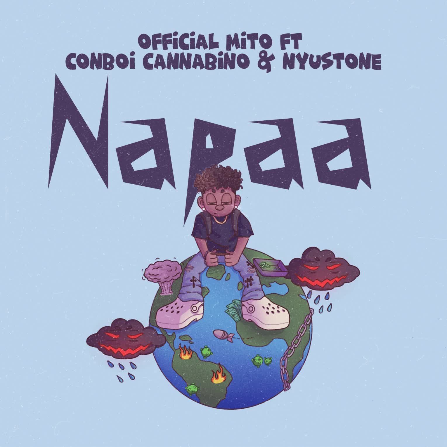 Mito Ft. Conboi Cannabino & Nyustone – Napaa