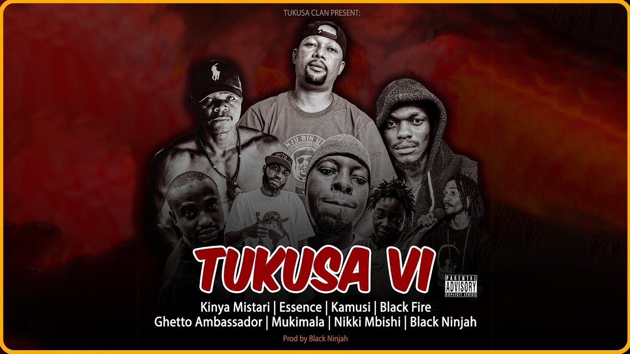 Kinya Mistari X Essence X Kamusi X BlackFire X Ghetto X Mukimala X Nikki Mbishi X Black Ninjah – Tukusa VI