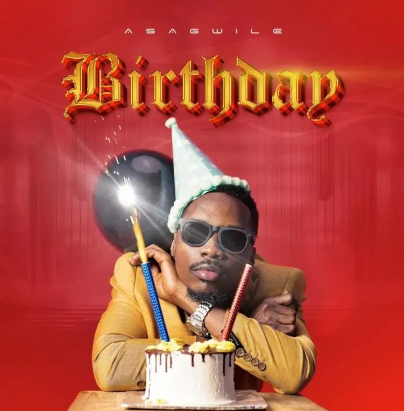 Asagwile – Birthday