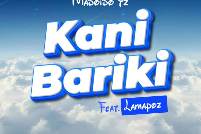Madoido tz Ft. Lamapoz – Kanibariki