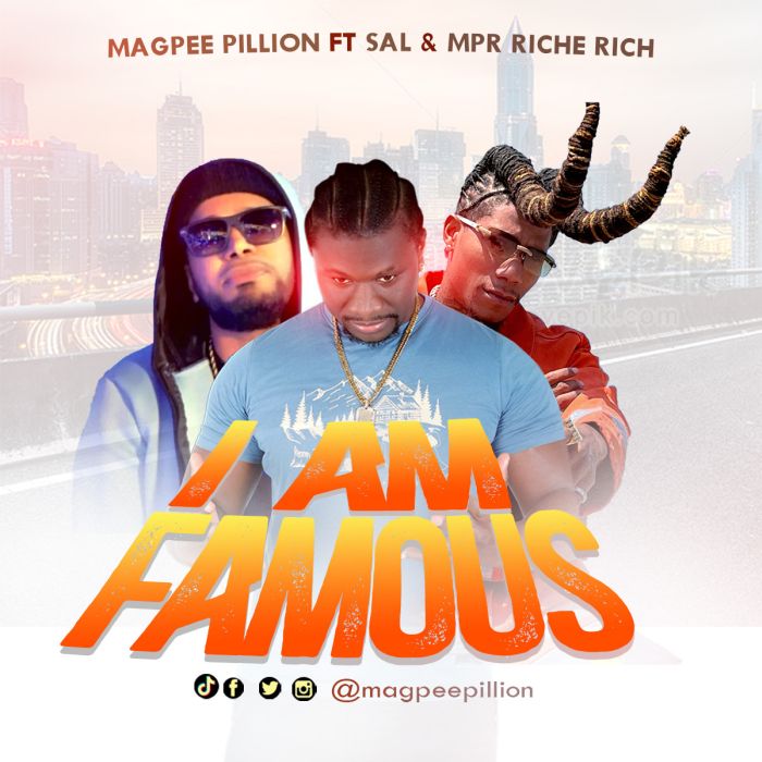 Magpee Pillion Ft. MPR Riche Rich & Sal – I Am Famous