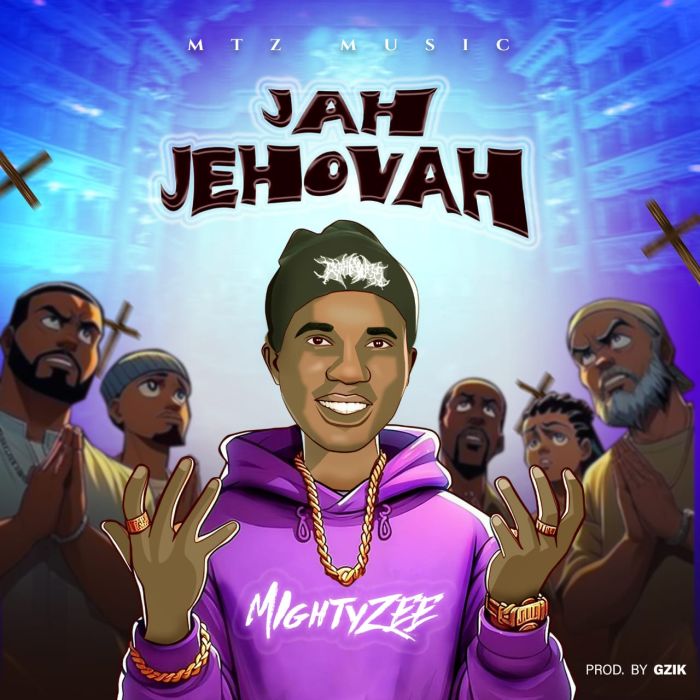 Mightyzee – Jah Jehovah