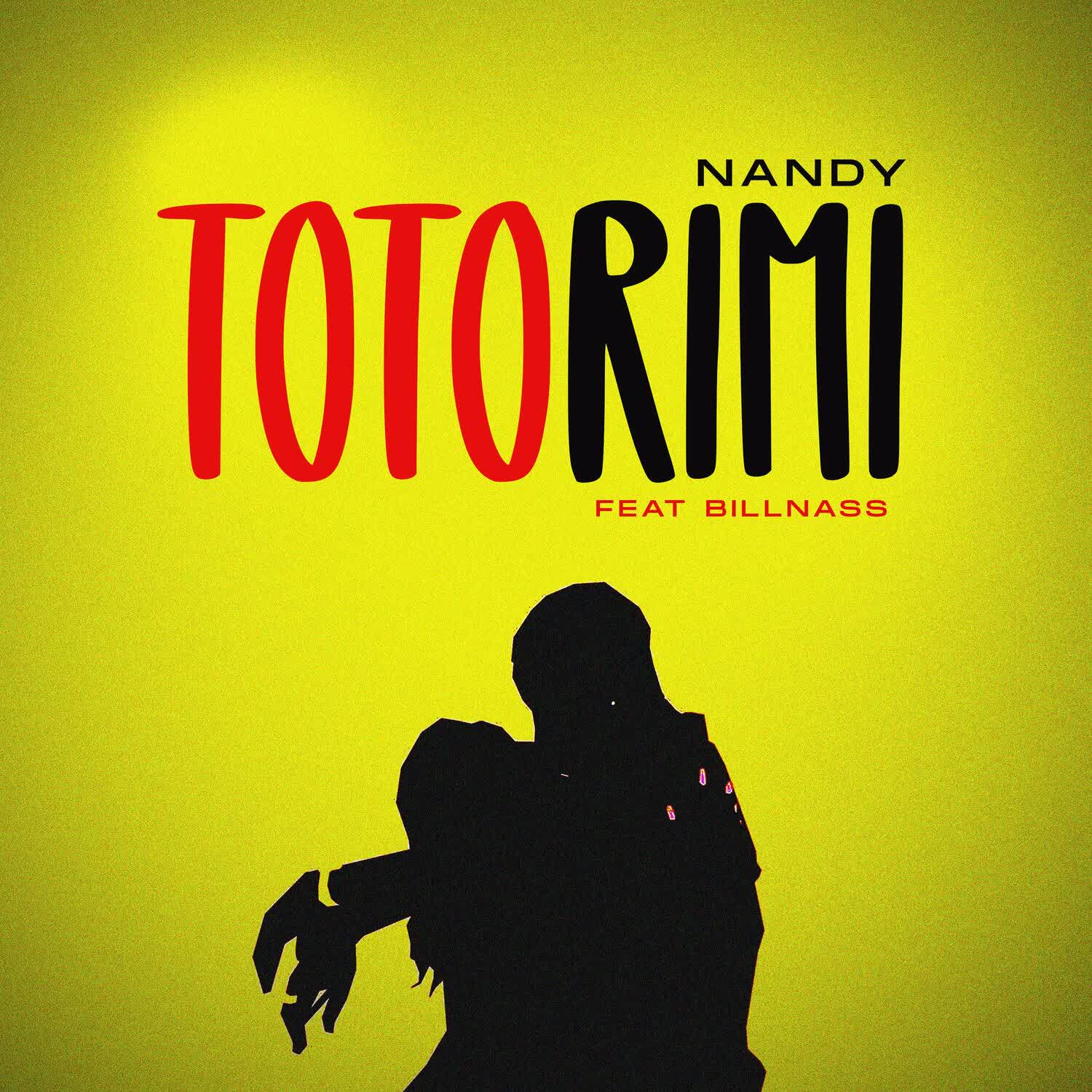 Nandy Ft. Billnass – Totorimi
