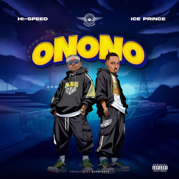 Hi-Speed Ft. Ice Prince – Onono