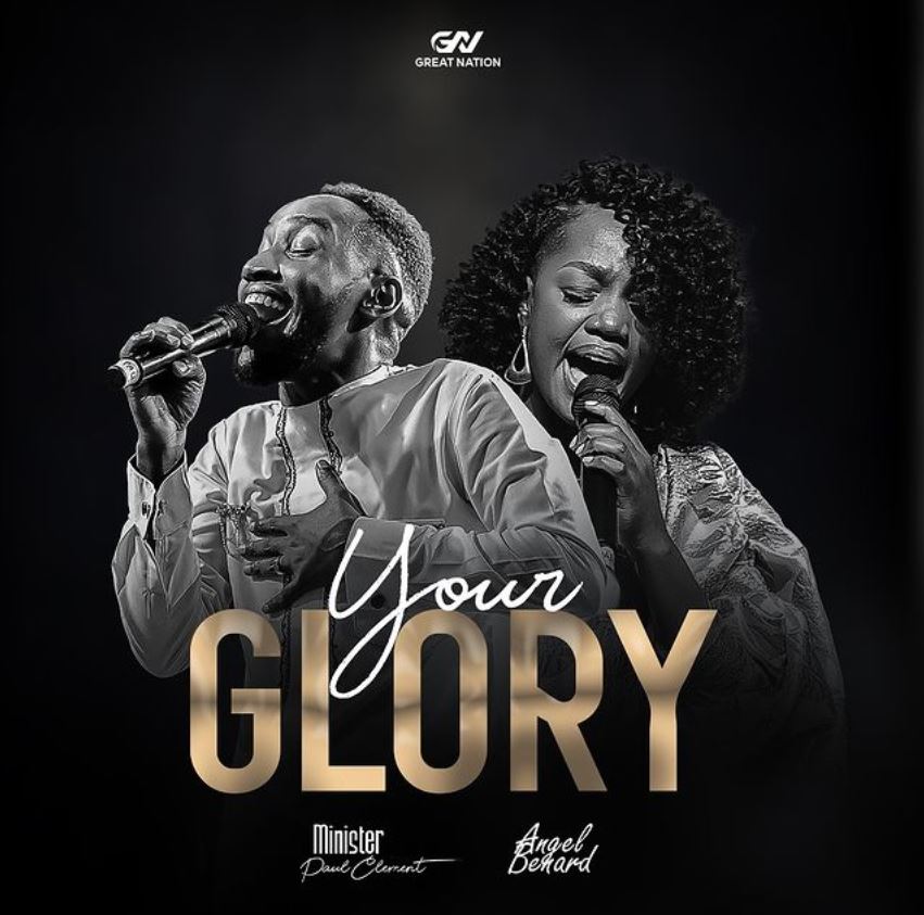 Stream & Download Paul Clement ft Angel Benard – Your Glory