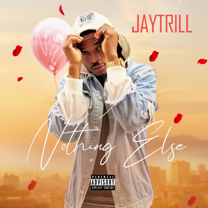 Jaytrill – Nothing Else