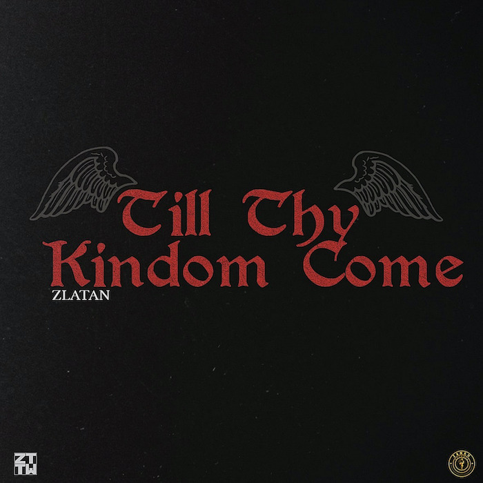 Zlatan – Till Thy Kingdom Come