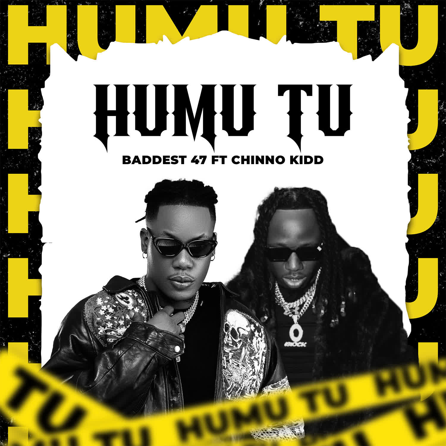 Baddest 47 Ft. Chino Kidd – Humu Tu