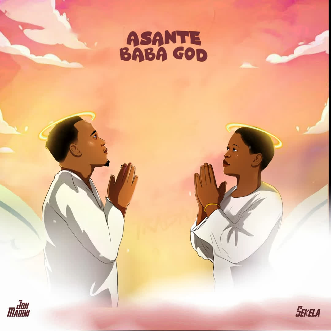 Stream & Download Video | Joh Madini Ft. Sekela – Asante (Lyrics) Baba God