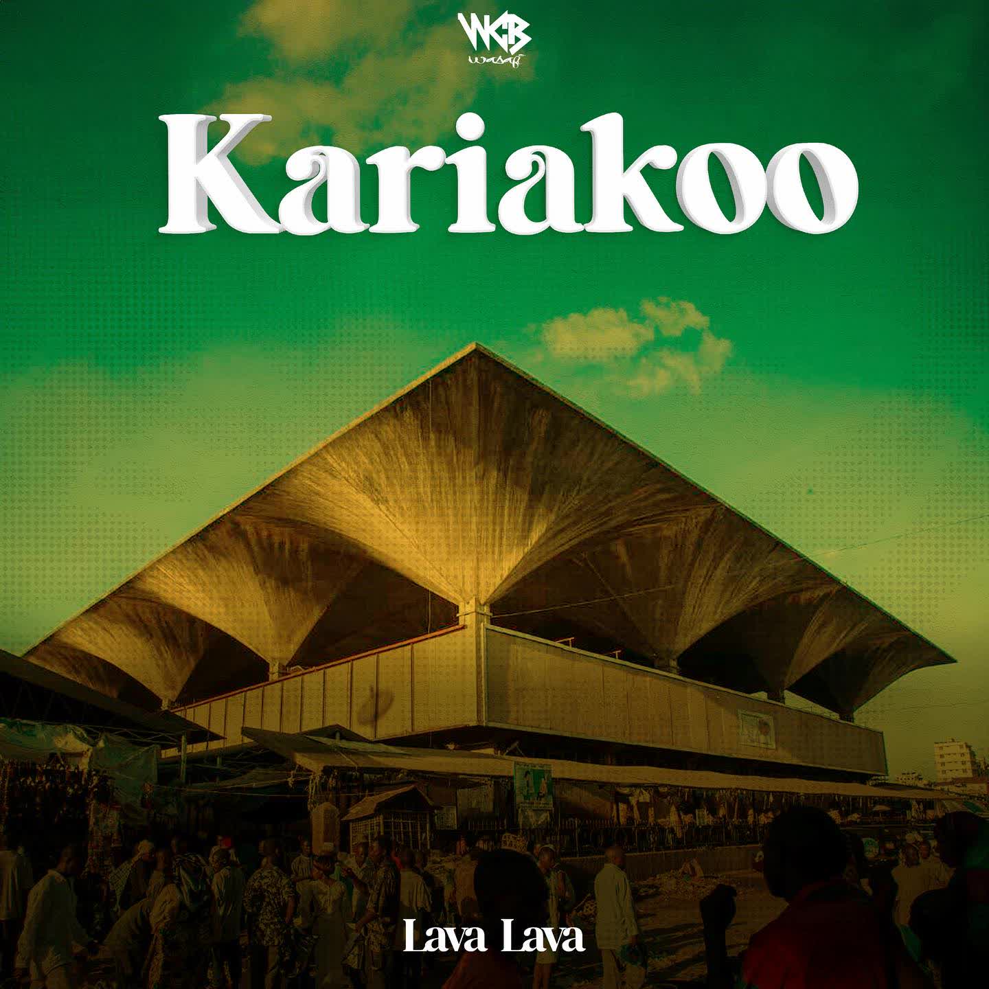 Stream & Download Lava Lava – Kariakoo