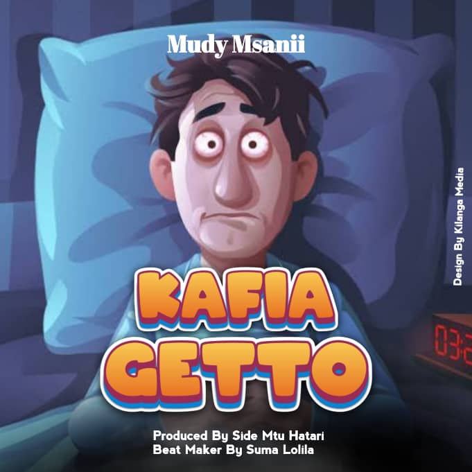 Mudy Msanii – Kafia Geto