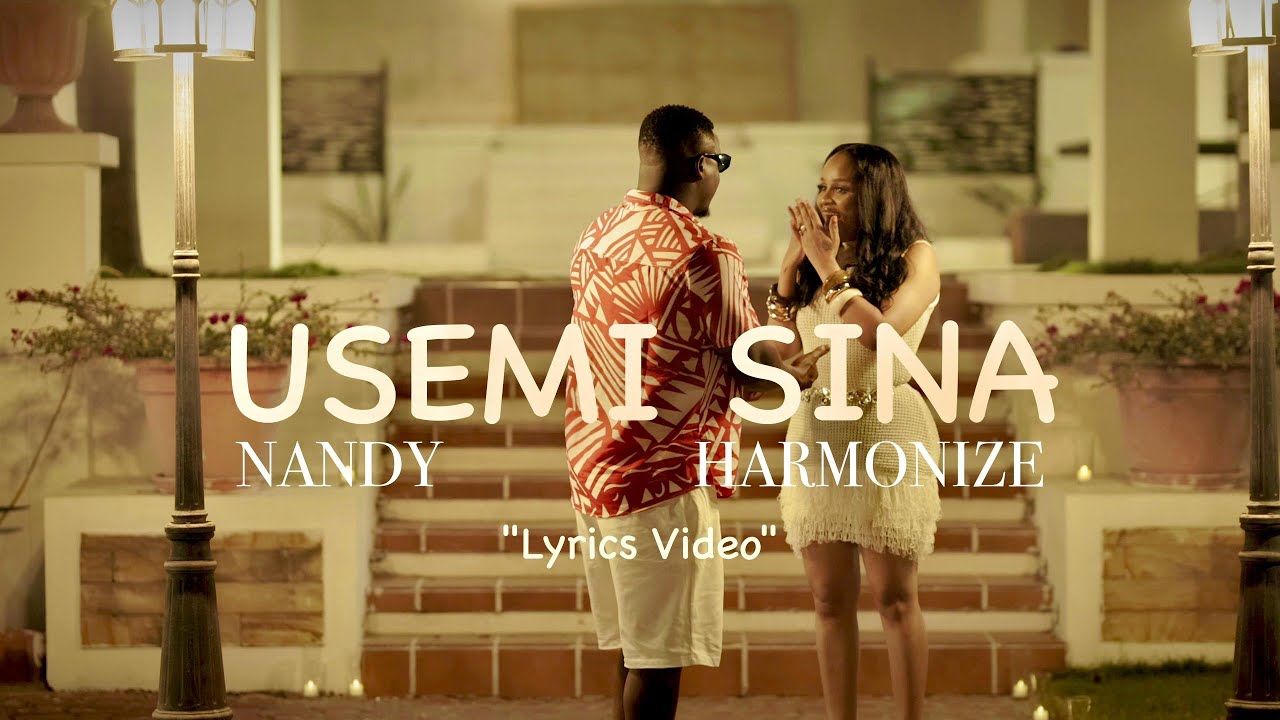 Stream & Download Video | Nandy Ft. Harmonize – Usemi sina (Lyrics)