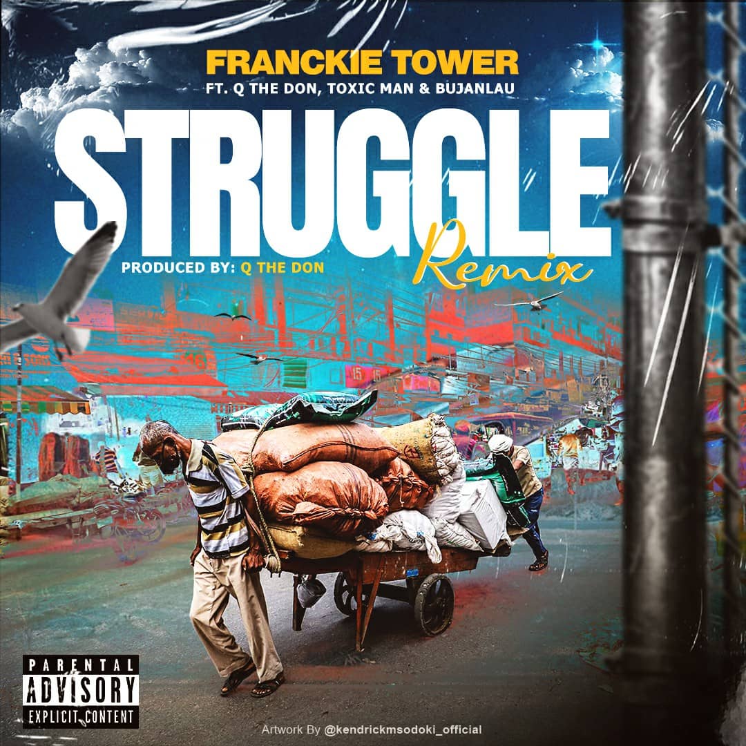 Stream & Download Franckie Tower Ft. Q The Don, Toxicman & Bujanlau – Struggle Remix