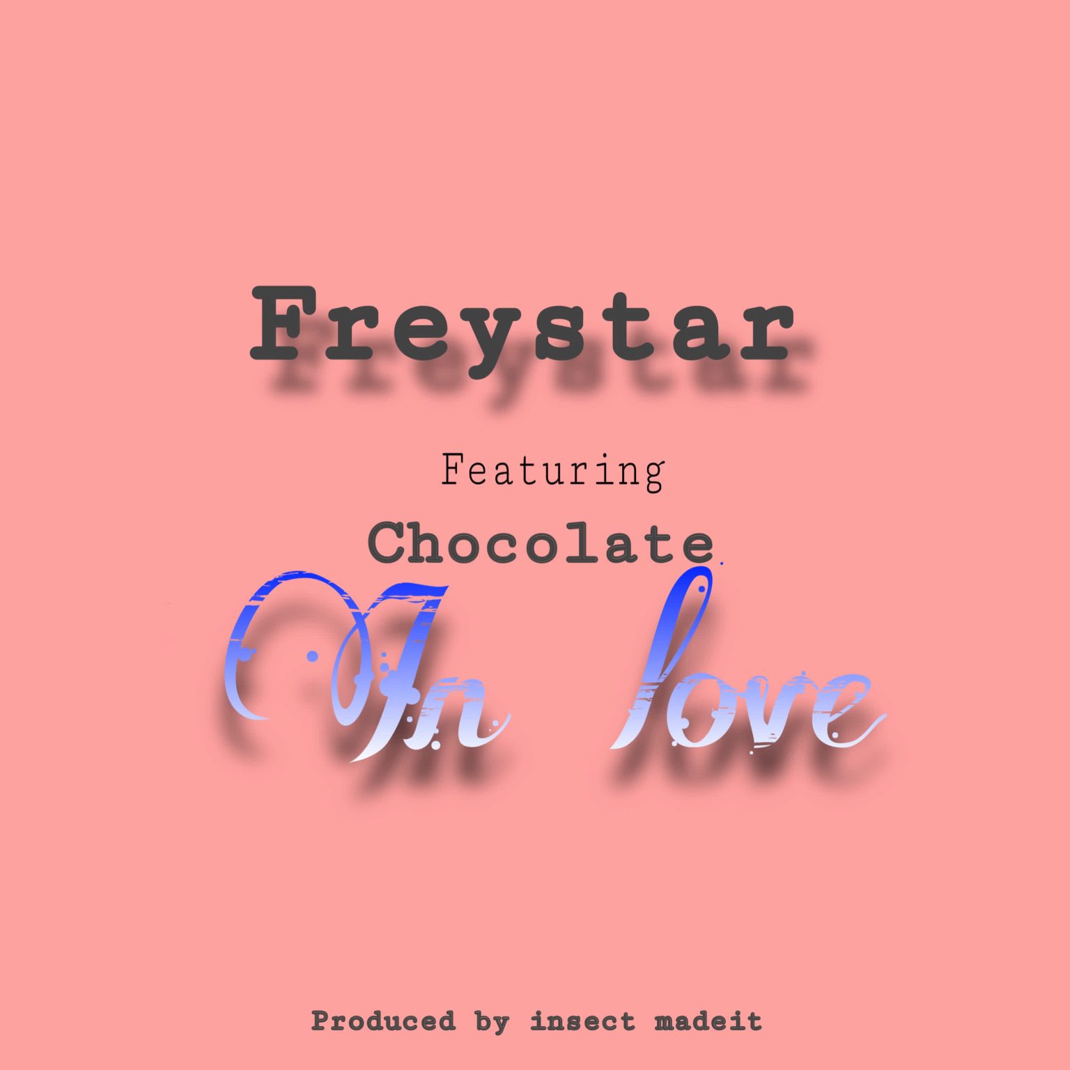 Freystar x Chocolate – In Love