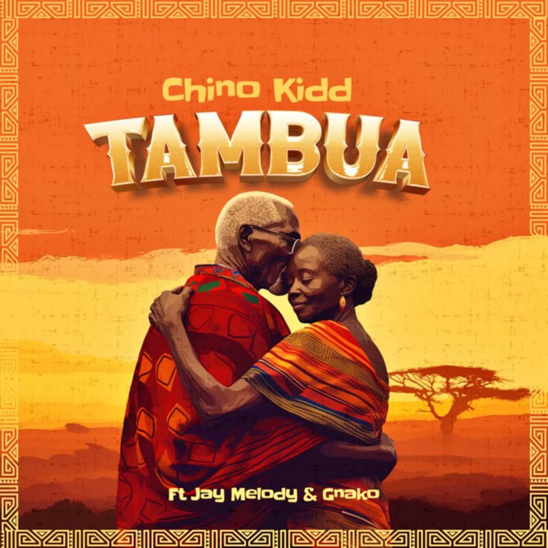 Chino Kidd Ft. Jay Melody, G Nako – Tambua