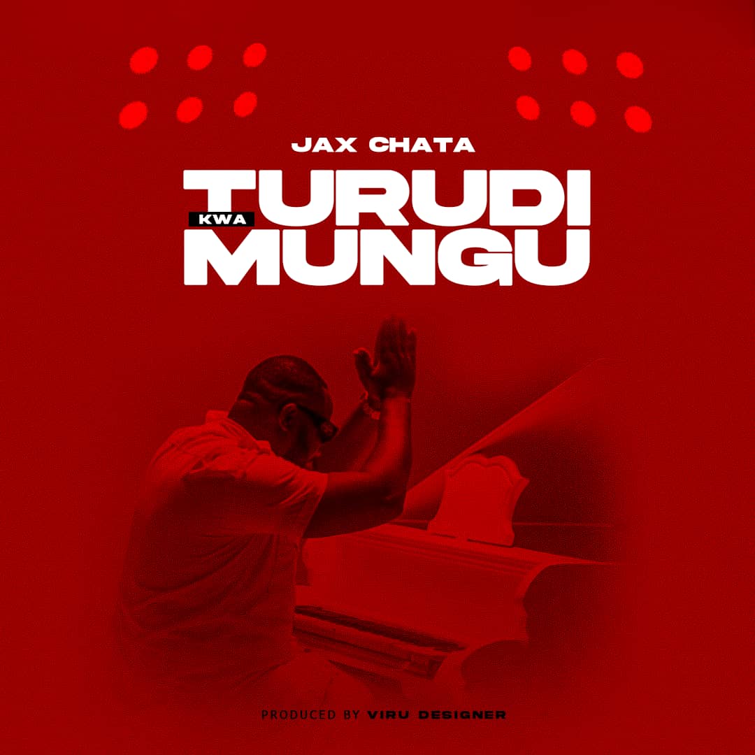 Jax Chata – Turudi kwa mungu