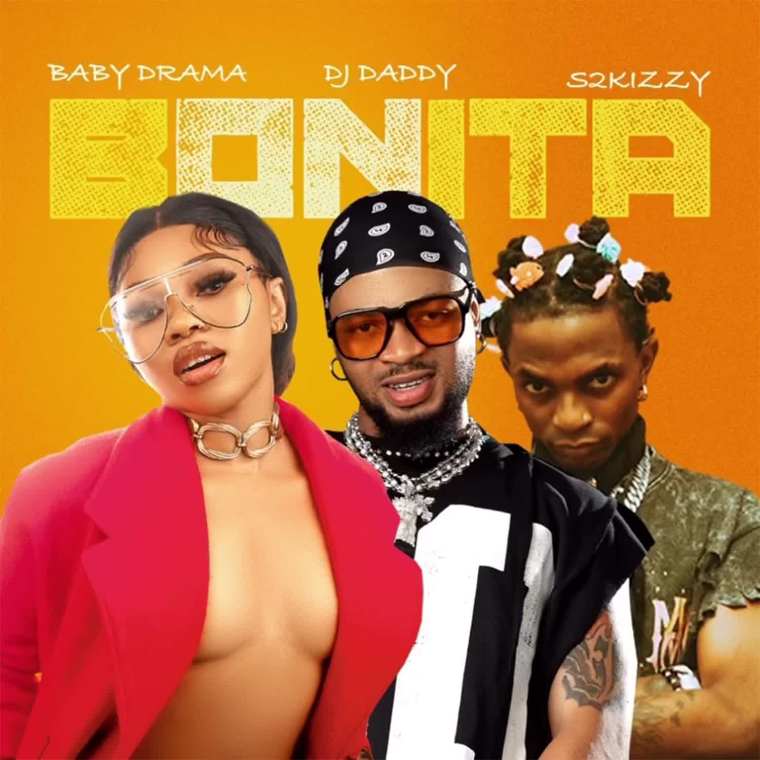 Stream & Download Baby Drama X Dj Daddy & S2kizzy – Bonita