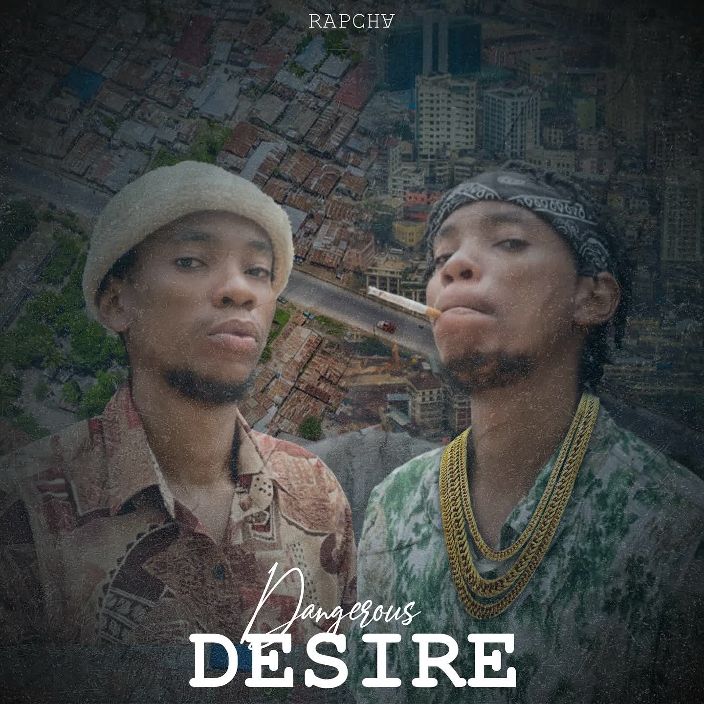 Rapcha – Dangerous Desire