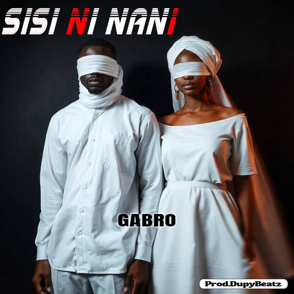 Gabro – Sisi ni nani
