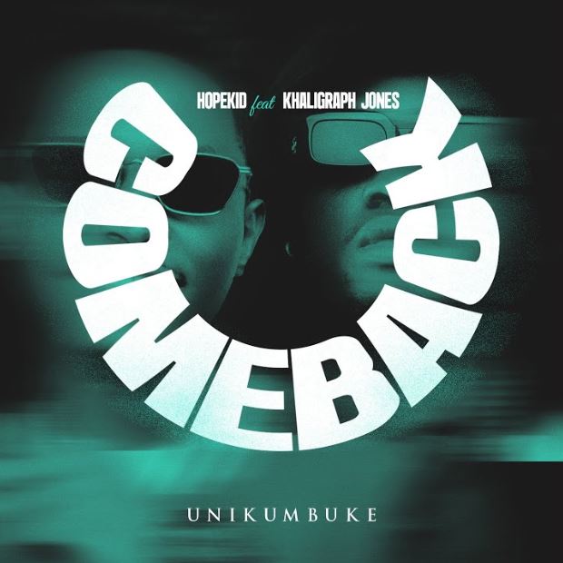 Stream & Download Hopekid Ft Khaligraph Jones – Comeback (Unikumbuke)